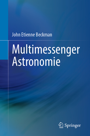 Multimessenger Astronomie von Beckman,  John Etienne