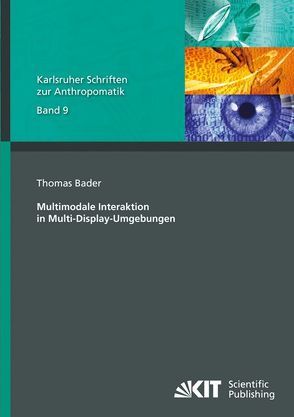 Multimodale Interaktion in Multi-Display-Umgebungen von Bader,  Thomas