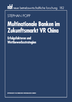 Multinationale Banken im Zukunftsmarkt VR China von Popp,  Stephan