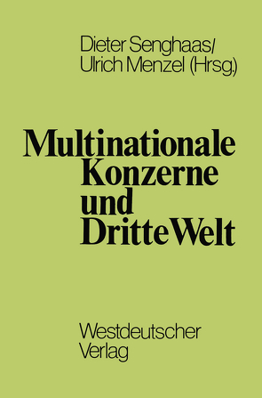Multinationale Konzerne und Dritte Welt von Albrecht,  Ulrich, Senghaas,  Dieter