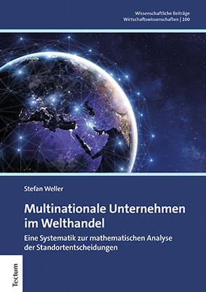 Multinationale Unternehmen im Welthandel von Weller,  Stefan