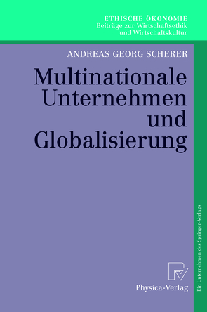 Multinationale Unternehmen und Globalisierung von Scherer,  Andreas Georg