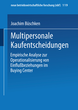 Multipersonale Kaufentscheidungen von Büschken,  Joachim