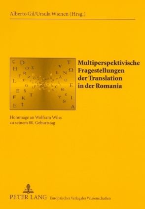 Multiperspektivische Fragestellungen der Translation in der Romania von Gil Arroyo,  Alberto, Wienen,  Ursula