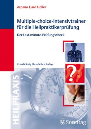 Multiple-Choice-Intensivtrainer für die Heilpraktikerprüfung von Holler,  Arpana Tjard