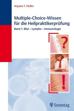 Multiple-Choice-Wissen für die Heilpraktiker-Prüfung von Holler,  Arpana Tjard