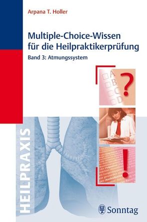 Multiple-Choice-Wissen für die Heilpraktikerprüfung von Holler,  Arpana Tjard