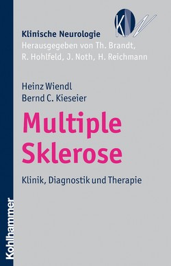 Multiple Sklerose von Brandt,  Thomas, Hohlfeld,  Reinhard, Kieseier,  Bernd C., Noth,  Johannes, Reichmann,  Heinz, Wiendl,  Heinz