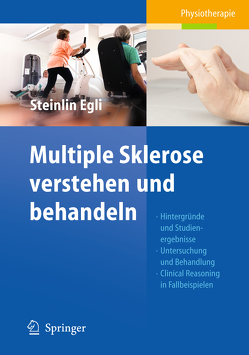 Multiple Sklerose verstehen und behandeln von Althof,  Rixt, Gamper,  Urs, Kappos,  Ludwig, Steinlin Egli,  Regula