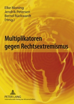 Multiplikatoren gegen Rechtsextremismus von Moning,  Elke, Petersen,  Jendrik, Rückwardt,  Bernd