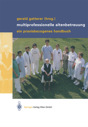 Multiprofessionelle Altenbetreuung von Gatterer,  Gerald