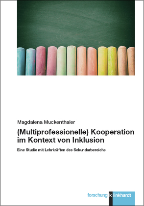 (Multiprofessionelle) Kooperation im Kontext von Inklusion von Muckenthaler,  Magdalena