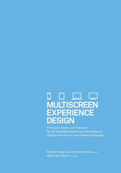 Multiscreen Experience Design von Fischer,  Valentin, Nagel,  Wolfram