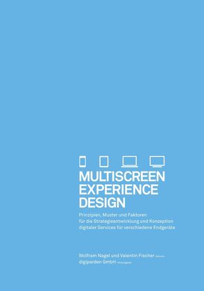 Multiscreen Experience Design von Fischer,  Valentin, Nagel,  Wolfram