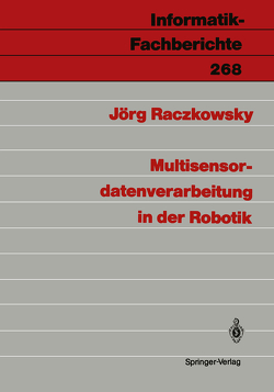 Multisensordatenverarbeitung in der Robotik von Raczkowsky,  Jörg