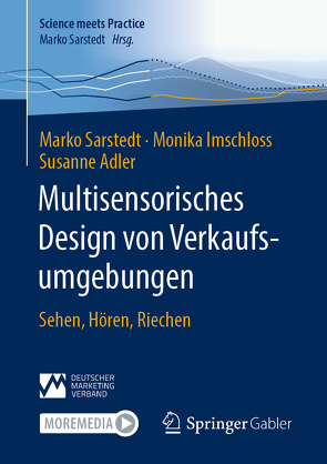 Multisensorisches Design von Verkaufsumgebungen von Adler,  Susanne, Imschloss,  Monika, Sarstedt,  Marko
