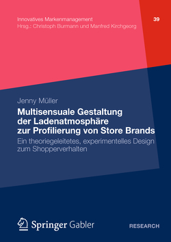 Multisensuale Gestaltung der Ladenatmosphäre zur Profilierung von Store Brands von Müller,  Jenny