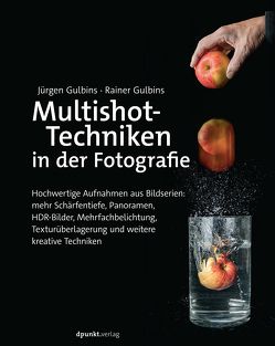 Multishot-Techniken in der Fotografie von Gulbins,  Jürgen, Gulbins,  Rainer