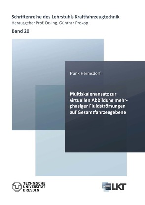 Multiskalenansatz zur virtuellen Abbildung mehrphasiger Fluidströmungen auf Gesamtfahrzeugebene von Hermsdorf,  Frank
