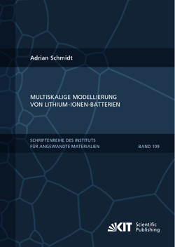 Multiskalige Modellierung von Lithium-Ionen-Batterien von Schmidt,  Adrian