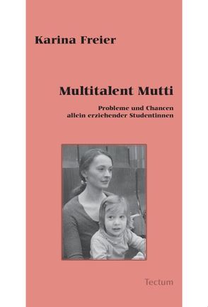 Multitalent Mutti von Freier,  Karina, Nowak,  Karina