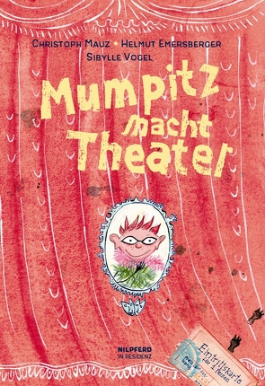 Mumpitz macht Theater von Emersberger,  Helmut, Mauz,  Christoph, Vogel,  Sibylle