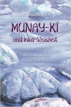 MUNAY-KI und Inka-Weisheit von Schuler,  Inge Christine