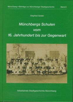 Münchbergs Schulen vom 16. Jahrhundert bis zur Gegenwart von Geisler ,  Siegfried