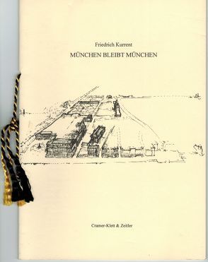 München bleibt München von Czimmek,  Karsten, Kurrent,  Friedrich, Moses,  Stefan, Zeitler,  Max