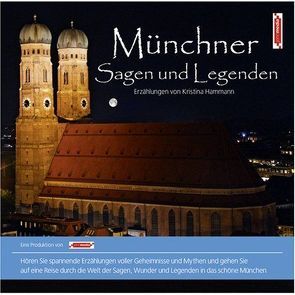 München Sagen und Legenden von Hammann,  Kristina, John Verlag, John,  Michael, Nowack,  Michael