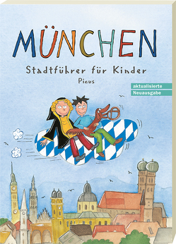 München. Stadtführer für Kinder von Gorgas,  Martina, Vogel,  Sibylle