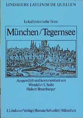 München /Tegernsee von Brumberger,  Hubert, Seitz,  Wendelin E, Seitz,  Wendelin Eugen