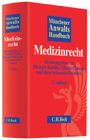 Münchener Anwaltshandbuch Medizinrecht von Adolphsen,  Jens, Bährle,  Ralph Jürgen, Bechtler,  Oliver, Beitz,  Ulrike, Broglie,  Maximilian Guido, Clausen,  Tilman, Frohn,  Andreas, Hahne,  Karin, Halbe,  Bernd, Hartmann,  Dirk R., Hellweg,  Rainer, Hübner,  Anke, Kügel,  J. Wilfried, Mestwerdt,  Thomas, Meyer,  Felix, Möwisch,  Anja, Müller,  Günter, Pannenbecker,  Arnd, Rothfuß,  Sven, Schmidt,  Stefan, Schroeder-Printzen,  Jörn, Schubach,  Arno, Simon,  Karlheinz, Sommer,  Ulrich, Terbille,  Ann-Kathrin, Terbille,  Michael, Thomae,  Heike, Tsambikakis,  Michael, Wehmeyer,  Eva, Wollersheim,  Ulrike