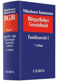 Münchener Kommentar zum Bürgerlichen Gesetzbuch Bd. 8: Familienrecht I von Ackermann-Sprenger,  Barbara, Dörr,  Claus, Eichenhofer,  Eberhard, Kanzleiter,  Rainer, Koch,  Elisabeth, Krueger,  Antje, Maurer,  Hans-Ulrich, Roth,  Andreas, Sachsen Gessaphe,  Karl August Prinz von, Scholer,  Silke, Siede,  Walther, Wacke,  Andreas, Weber,  Albrecht, Weber-Monecke,  Beatrix, Wellenhofer,  Marina