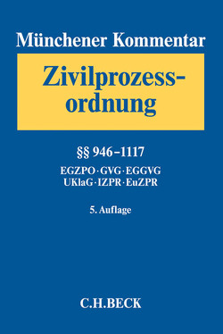 Münchener Kommentar zur Zivilprozessordnung Bd. 3: §§ 946-1117, EGZPO, GVG, EGGVG, UKlaG, Internationales und Europäisches Zivilprozessrecht von Adolphsen,  Jens, Gottwald,  Peter, Gruber,  Urs, Hau,  Wolfgang, Hilbig-Lugani,  Katharina, Krueger,  Wolfgang, Micklitz,  Hans-Wolfgang, Münch,  Joachim, Pabst,  Steffen, Rauscher,  Thomas, Rott,  Peter, Schultes,  Hans-Jörg, Ulrici,  Bernhard, Zimmermann,  Walter