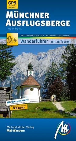 Münchner Ausflugsberge MM-Wandern Wanderführer Michael Müller Verlag von Willhardt,  Jens