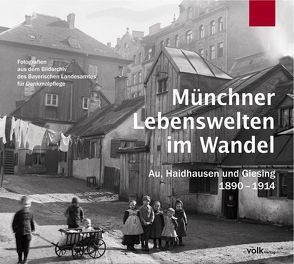 Münchner Lebenswelten im Wandel von Brandner,  Anton, Gattinger,  Karl, Greipl,  Egon J, Hallinger,  Johannes