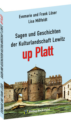 Mundart – Sagen und Geschichten der Kulturlandschaft Lewitz up Platt von Löser,  Evemarie, Löser,  Frank, Rockstuhl,  Harald