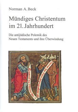 Mündiges Christentum im 21. Jahrhundert von Beck,  Norman A, Köck,  Christoph, Krapf,  Thomas, Leighton,  Christopher M, Münz,  Christoph, Osten-Sacken,  Peter von der