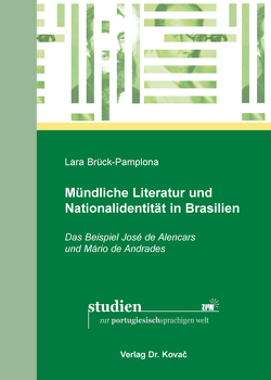 Mündliche Literatur und Nationalidentität in Brasilien von Brück-Pamplona,  Lara