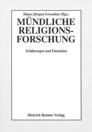 Mündliche Religionsforschung von Först,  Dietmar, Greschat,  Hans J, Siegmann,  Petra, Süss,  Joachim