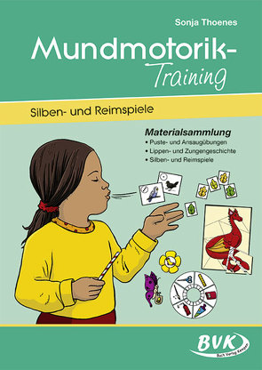 Mundmotorik-Training, Silben- und Reimspiele von Thoenes,  Sonja