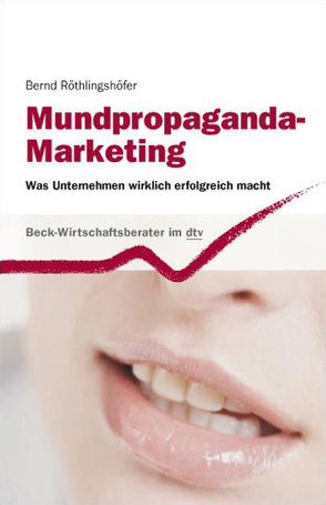 Mundpropaganda-Marketing von Röthlingshöfer,  Bernd