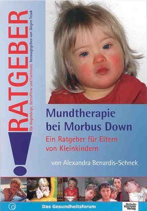 Mundtherapie bei Morbus Down von Benardis-Schnek,  Alexandra