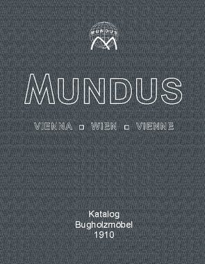 Mundus Katalog Bugholzmöbel von 1910 von Bosewitz,  Michaela