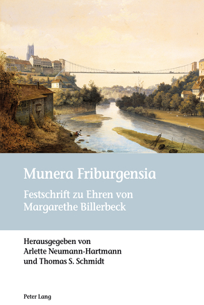 Munera Friburgensia von Neumann-Hartmann,  Arlette, Schmidt,  Thomas
