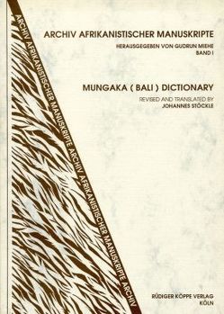 Mungaka (Bali) Dictionary von Fe Tita Mangwa,  Samuel, Miehe,  Gudrun, Stöckle,  Johannes, Tischhauser,  Georg