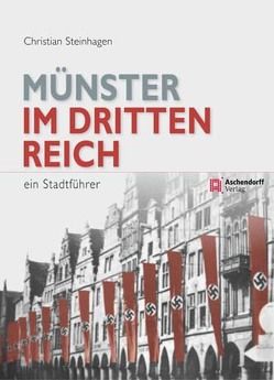 Münster im Dritten Reich von Steinhagen,  Christian