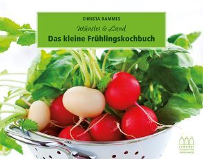 Münster & Land – Das kleine Frühlingskochbuch von Krüger,  Uwe, Rammes,  Christa