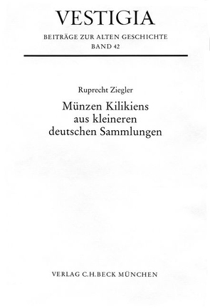 Münzen Kilikiens aus kleineren deutschen Sammlungen von Ziegler,  Ruprecht
